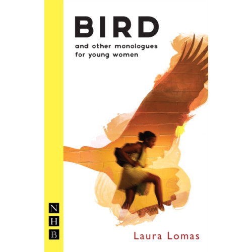 Nick Hern Books Bird and other monologues for young women (häftad, eng)