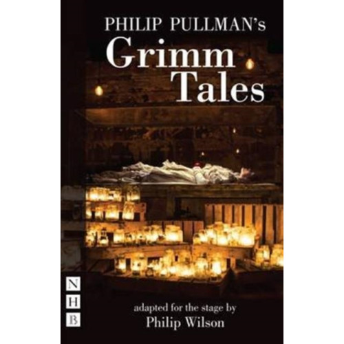 Nick Hern Books Philip Pullman's Grimm Tales (häftad, eng)