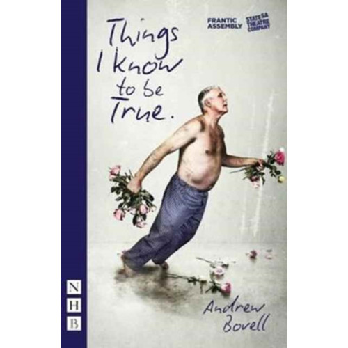 Nick Hern Books Things I Know To Be True (NHB Modern Plays) (häftad, eng)