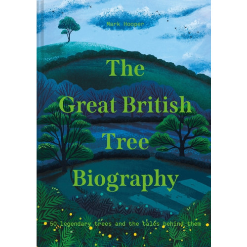 HarperCollins Publishers The Great British Tree Biography (inbunden, eng)