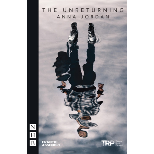 Nick Hern Books The Unreturning (häftad, eng)