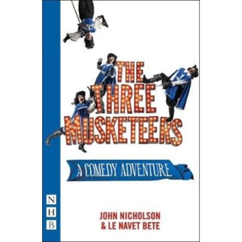 Nick Hern Books The Three Musketeers (häftad, eng)