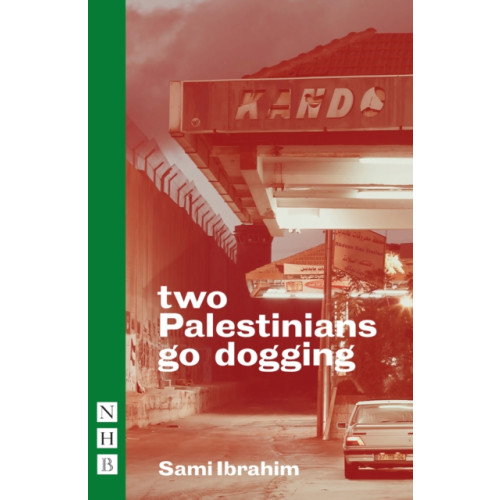 Nick Hern Books two Palestinians go dogging (häftad, eng)