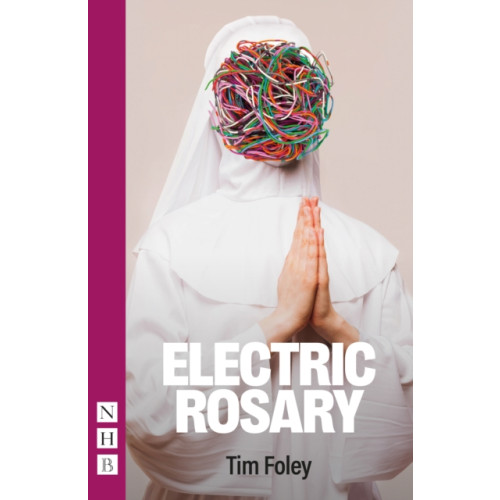 Nick Hern Books Electric Rosary (häftad, eng)