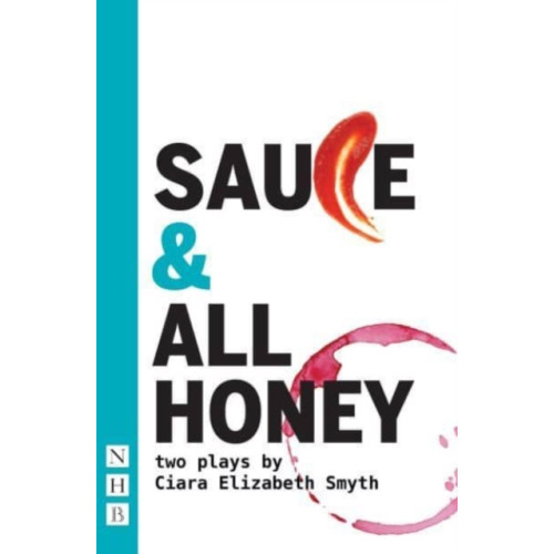 Nick Hern Books SAUCE and All honey: Two Plays (häftad, eng)