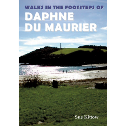 Sigma Press Walks in the Footsteps of Daphne du Maurier (häftad, eng)