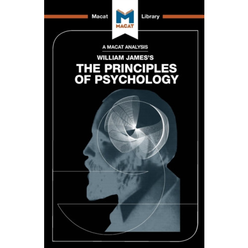 Macat International Limited An Analysis of William James's The Principles of Psychology (häftad, eng)