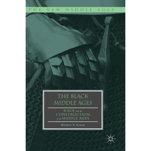 Springer International Publishing AG The Black Middle Ages (inbunden, eng)