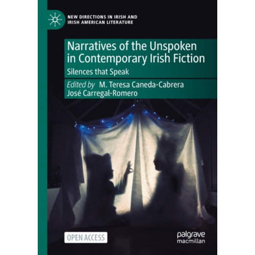 Springer International Publishing AG Narratives of the Unspoken in Contemporary Irish Fiction (häftad, eng)