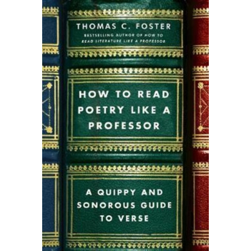 Harpercollins publishers inc How to Read Poetry Like a Professor (häftad, eng)
