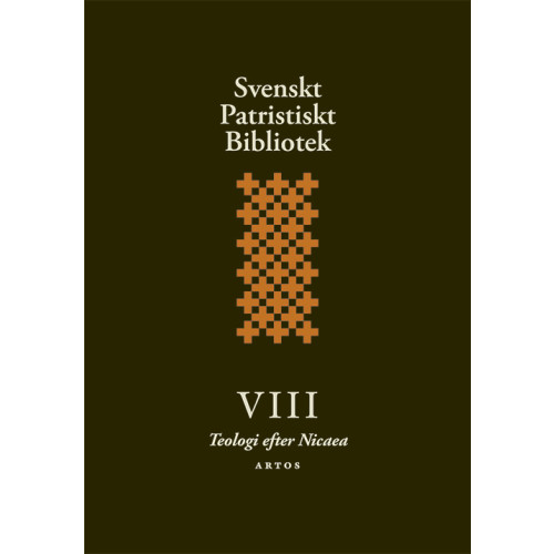 Artos & Norma Bokförlag Svenskt Patristiskt bibliotek. Band 8, Teologi efter Nicaea (inbunden)