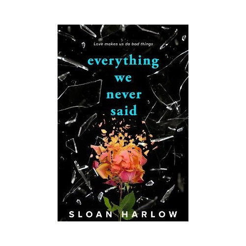 Sloan Harlow Everything We Never Said (häftad, eng)