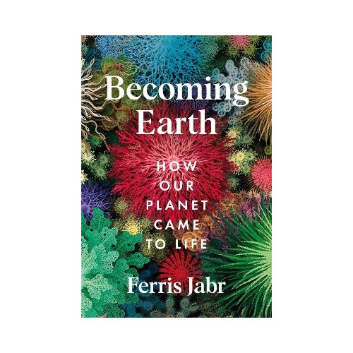 Ferris Jabr Becoming Earth (häftad, eng)
