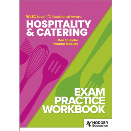 Hodder Education WJEC Level 1/2 Vocational Award Hospitality and Catering Exam Practice Workbook (häftad)