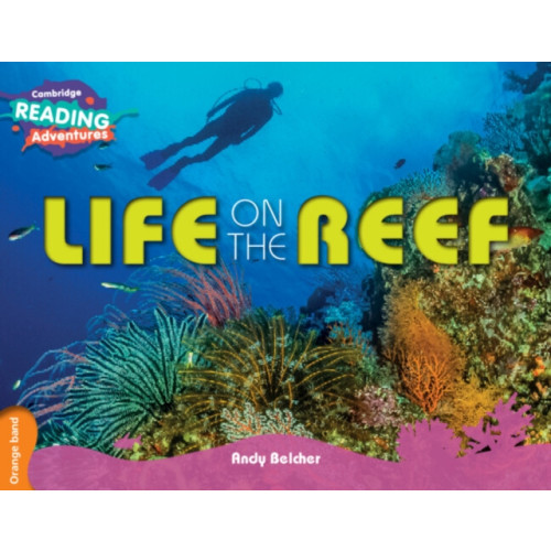 Cambridge University Press Cambridge Reading Adventures Life on the Reef Orange Band (häftad, eng)