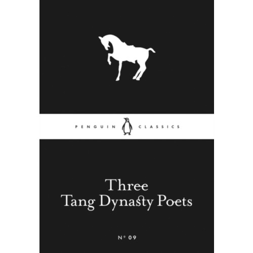 Penguin books ltd Three Tang Dynasty Poets (häftad, eng)