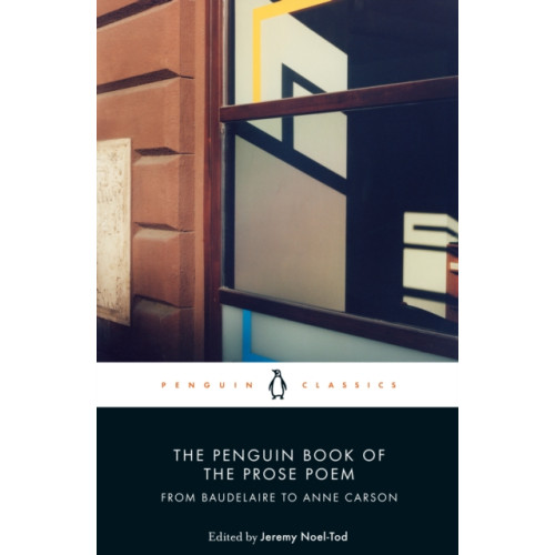 Penguin books ltd The Penguin Book of the Prose Poem (häftad, eng)