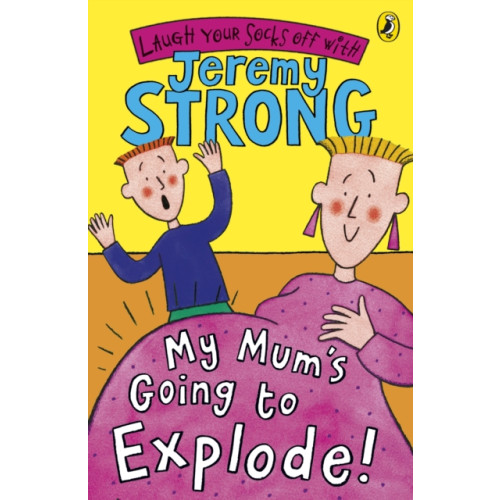 Penguin Random House Children's UK My Mum's Going to Explode! (häftad, eng)
