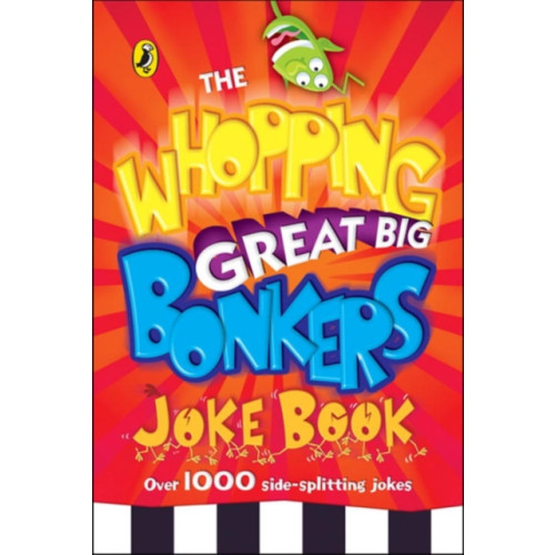 Penguin Random House Children's UK The Whopping Great Big Bonkers Joke Book (häftad, eng)
