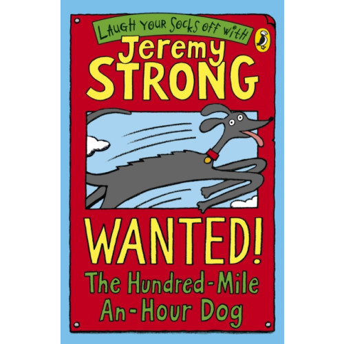 Penguin Random House Children's UK Wanted! The Hundred-Mile-An-Hour Dog (häftad, eng)