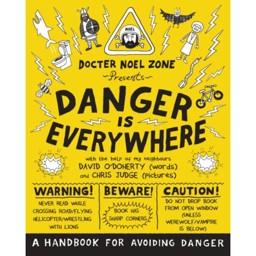 Penguin Random House Children's UK Danger Is Everywhere: A Handbook for Avoiding Danger (häftad, eng)