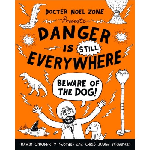 Penguin Random House Children's UK Danger is Still Everywhere: Beware of the Dog (Danger is Everywhere book 2) (häftad, eng)