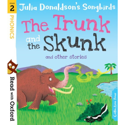 Oxford University Press Read with Oxford: Stage 2: Julia Donaldson's Songbirds: The Trunk and The Skunk and Other Stories (häftad, eng)