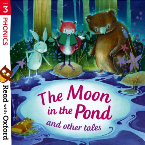 Oxford University Press Read with Oxford: Stage 3: Phonics: The Moon in the Pond and Other Tales (häftad, eng)