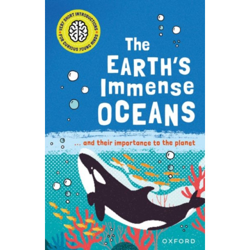 Oxford University Press Very Short Introductions for Curious Young Minds: The Earth's Immense Oceans (häftad, eng)
