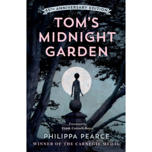 Oxford University Press Tom's Midnight Garden 65th Anniversary Edition (häftad, eng)