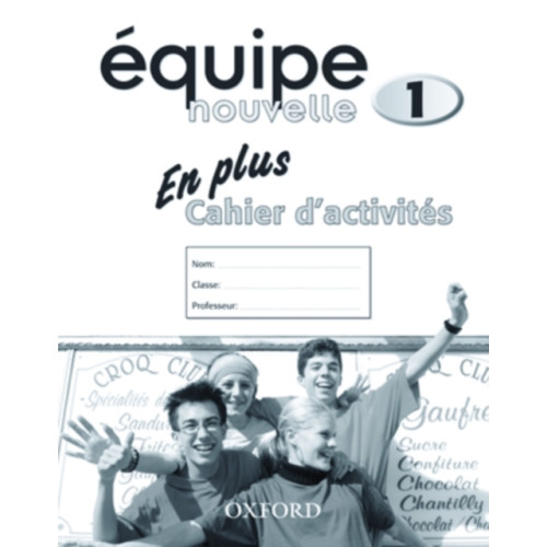 Oxford University Press Equipe nouvelle: Part 1: En Plus Workbook (häftad, eng)
