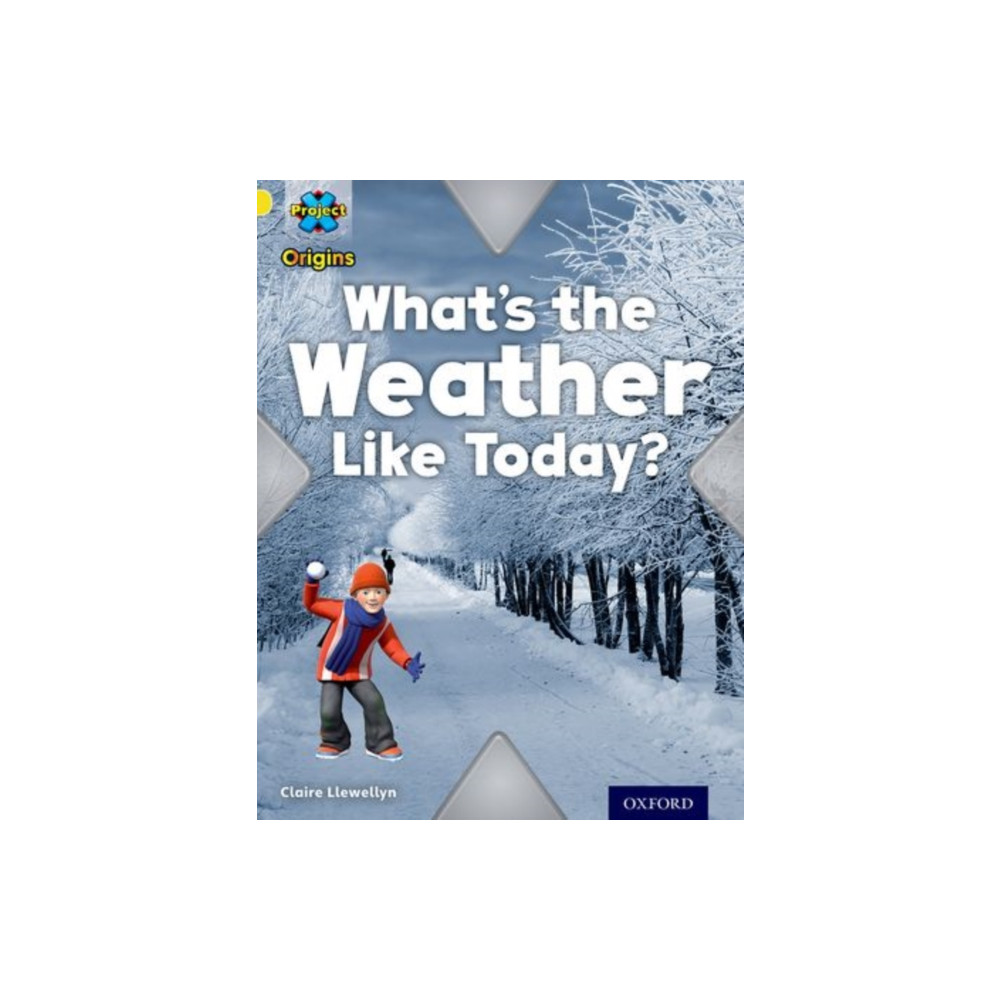 Produktbild för Project X Origins: Yellow Book Band, Oxford Level 3: Weather: What's the Weather Like today? (häftad, eng)
