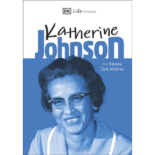 Dorling Kindersley Ltd DK Life Stories Katherine Johnson (inbunden, eng)