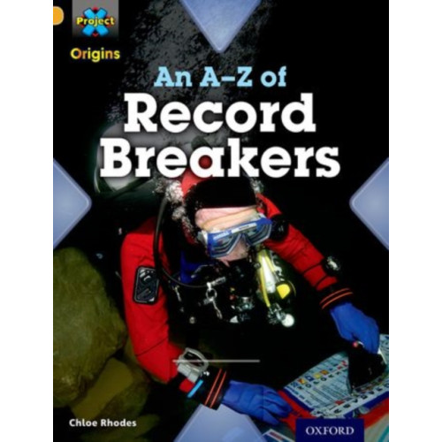 Oxford University Press Project X Origins: Gold Book Band, Oxford Level 9: Head to Head: An A-Z of Record Breakers (häftad, eng)