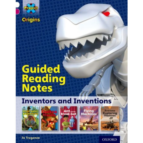 Oxford University Press Project X Origins: White Book Band, Oxford Level 10: Inventors and Inventions: Guided reading notes (häftad, eng)