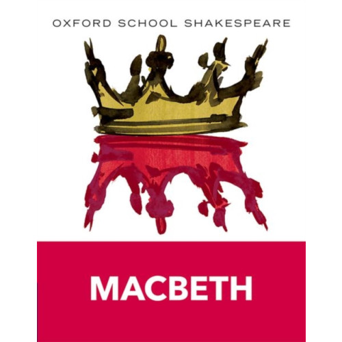 Oxford University Press Oxford School Shakespeare: Oxford School Shakespeare: Macbeth (häftad, eng)