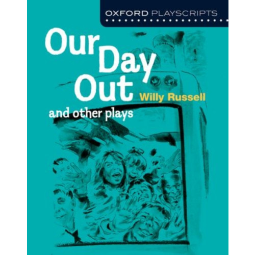 Oxford University Press Oxford Playscripts: Our Day Out and other plays (häftad, eng)