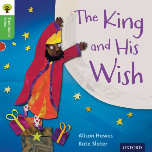 Oxford University Press Oxford Reading Tree Traditional Tales: Level 2: The King and His Wish (häftad, eng)