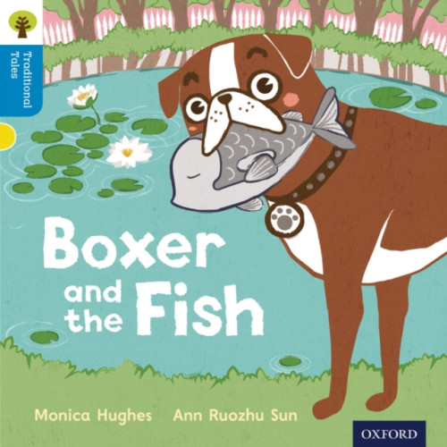 Oxford University Press Oxford Reading Tree Traditional Tales: Level 3: Boxer and the Fish (häftad, eng)