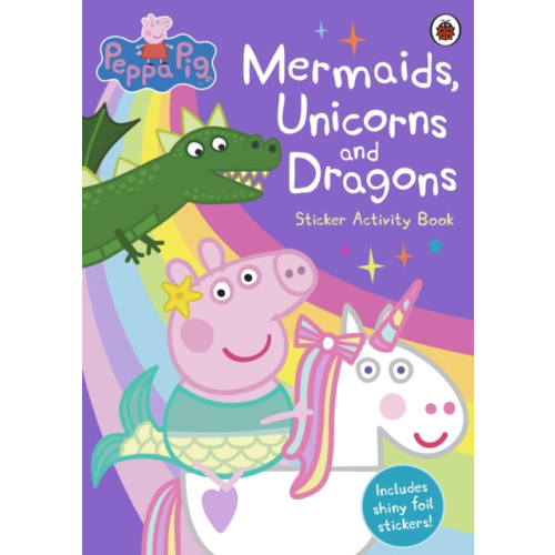 Penguin Random House Children's UK Peppa Pig: Mermaids, Unicorns and Dragons Sticker Activity Book (häftad, eng)