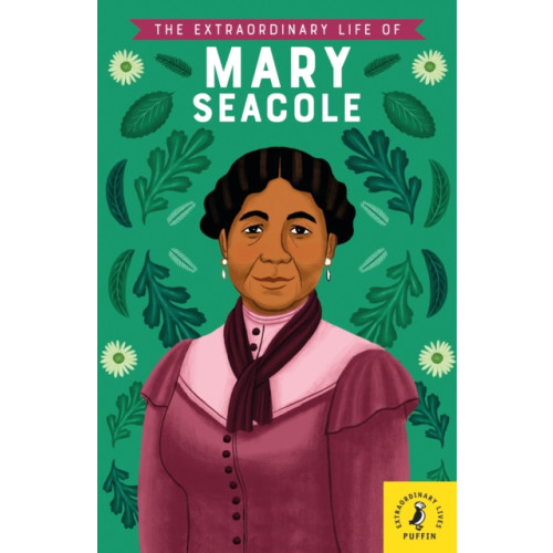 Penguin Random House Children's UK The Extraordinary Life of Mary Seacole (häftad, eng)