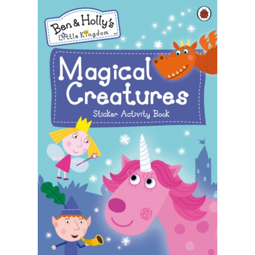 Penguin Random House Children's UK Ben and Holly's Little Kingdom: Magical Creatures Sticker Activity Book (häftad, eng)