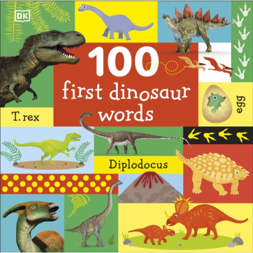 Dorling Kindersley Ltd 100 First Dinosaur Words (bok, board book, eng)