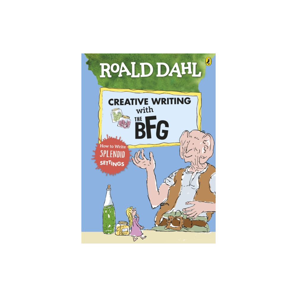 Produktbild för Roald Dahl's Creative Writing with The BFG: How to Write Splendid Settings (häftad, eng)