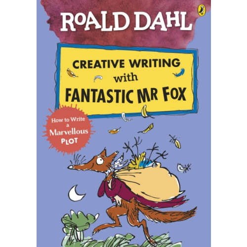 Penguin Random House Children's UK Roald Dahl Creative Writing with Fantastic Mr Fox: How to Write a Marvellous Plot (häftad, eng)