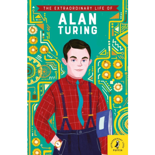 Penguin Random House Children's UK The Extraordinary Life of Alan Turing (häftad, eng)