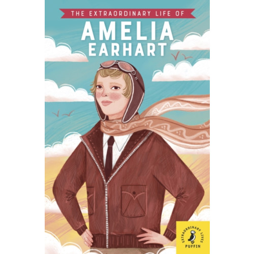 Penguin Random House Children's UK The Extraordinary Life of Amelia Earhart (häftad, eng)