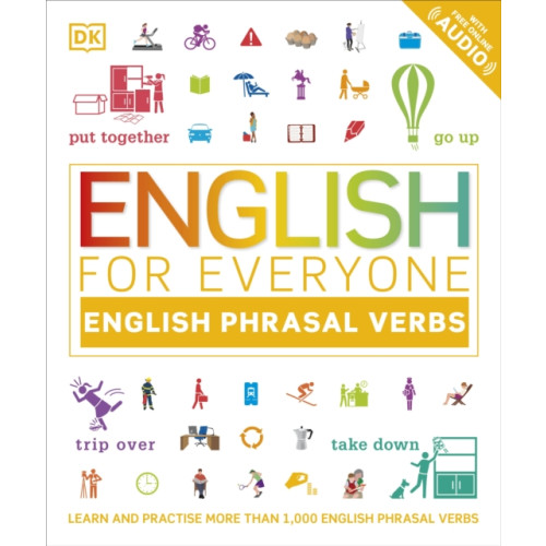 Dorling Kindersley Ltd English for Everyone English Phrasal Verbs (häftad, eng)