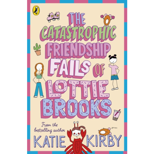 Penguin Random House Children's UK The Catastrophic Friendship Fails of Lottie Brooks (häftad, eng)