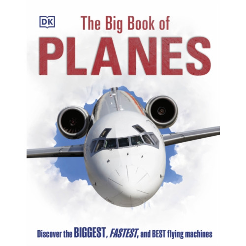 Dorling Kindersley Ltd The Big Book of Planes (inbunden, eng)